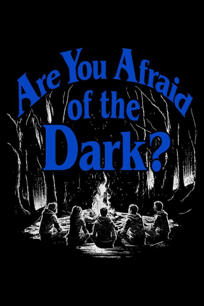 Are You Afraid of the Dark? poster